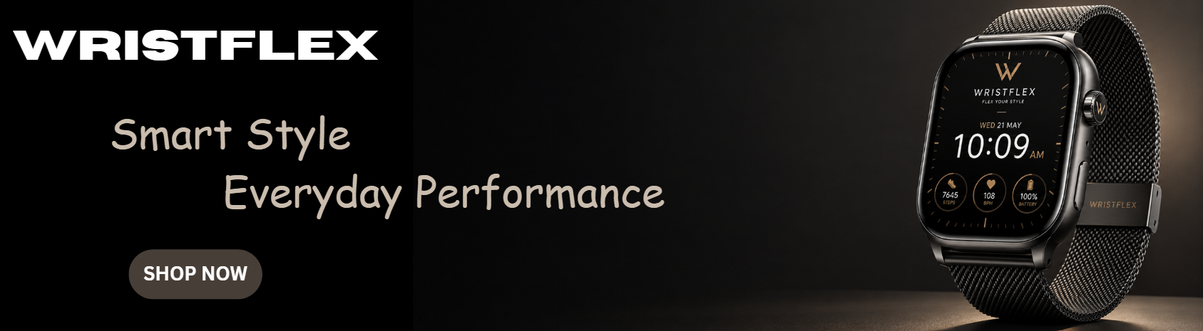 Promotional service banner for the "WRISTFLEX" smartwatch featuring the slogan "Smart Style, Everyday Performance" and a "SHOP NOW" button on a dark background. On the right, a sleek black smartwatch with a matching metallic mesh band is showcased under sophisticated, moody lighting.